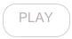 PLAY